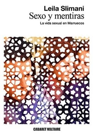 SEXO Y MENTIRAS. LA VIDA SEXUAL EN MARRUECOS | 9788494710834 | SLIMANI, LEILA