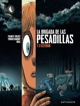 ESTEBAN. LA BRIGADA DE LAS PESADILLAS 3.  | 9788467940572 | FRANCK THILLIEZ/YOMGUI DUMONT