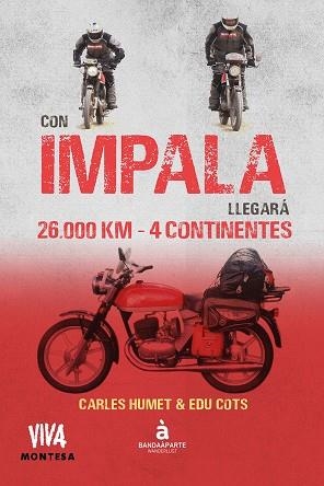 CON IMPALA LLEGARA. 26.000 KILÓMETROS. 4 CONTINENTES | 9788412050752 | COTS EDU / HUMET CARLES