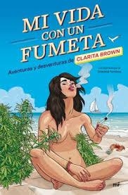 MI VIDA CON UN FUMETA. AVENTURAS Y DESVENTURAS DE CLARITA BROWN | 9788427047716 | MORENO, FIDEL/FORTÚNEZ, CRISTÓBAL