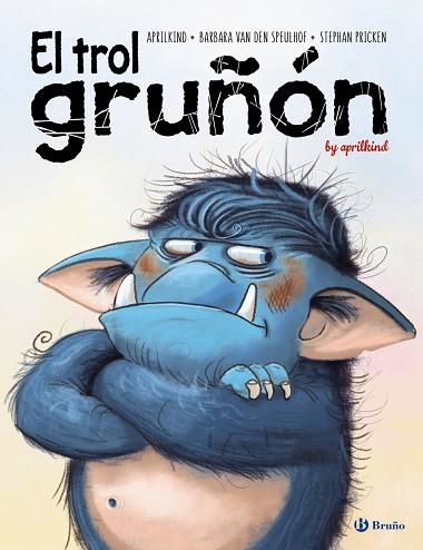 EL TROL GRUÑÓN (MAL HUMOR) | 9788469628539 | VAN DEN SPEULHOF, BARBARA/APRILKIND