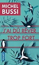 J'AI DU REVER TROP FORT | 9782266305648 | BUSSI, MICHEL