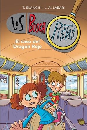 EL CASO DEL DRAGÓN ROJO.  LOS BUSCAPISTAS 11 | 9788417922894 | BLANCH, TERESA/LABARI, JOSÉ ÁNGEL