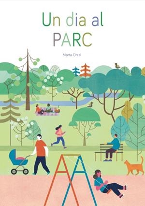 UN DIA AL PARC | 9788409205493 | ORZEL ORZEL, MARTA