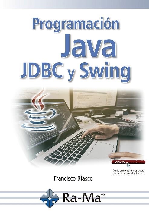 PROGRAMACIÓN JAVA: JDBC Y SWING | 9788499649528 | BLASCO FRANCISCO