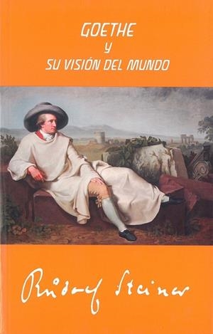 GOETHE Y SU VISIÓN DEL MUNDO | 9788492843763 | RUDOLF STEINER - ALEMAN