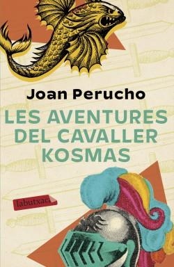LES AVENTURES DEL CAVALLER KOSMAS | 9788417423636 | PERUCHO, JOAN