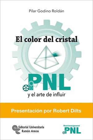EL COLOR DEL CRISTAL. PNL Y EL ARTE DE INFLUIR | 9788499613222 | GODINO ROLDÁN, PILAR