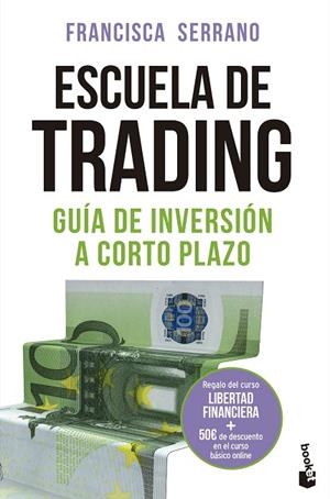 ESCUELA DE TRADING. GUÍA DE INVERSIÓN A CORTO PLAZO | 9788467060461 | SERRANO RUIZ, FRANCISCA