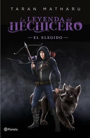 EL ELEGIDO. LA LEYENDA DEL HECHICERO. PRECUELA | 9788408227793 | MATHARU, TARAN