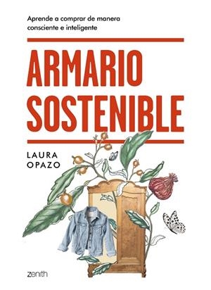 ARMARIO SOSTENIBLE. APRENDE A COMPRAR DE MANERA CONSCIENTE E INTELIGENTE | 9788408231608 | OPAZO, LAURA