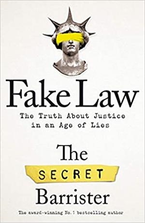 SECRET BARRISTER: FAKE LAW | 9781529009941 | THE SECRET BARRISTER