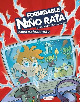 FORMIDABLE NIÑO RATA. EL ATAQUE DEL TROL FANTASMA | 9788417222895 | MAÑAS, PEDRO / YAYU