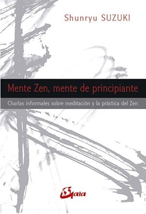 MENTE ZEN, MENTE DE PRINCIPIANTE | 9788484454311 | SUZUKI, SHUNRYU (1904-1971)