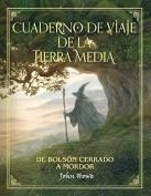 CUADERNO DE VIAJE DE LA TIERRA MEDIA. DE BOLSON CERRADO A MORDOR | 9788445005576 | HOWE, JOHN