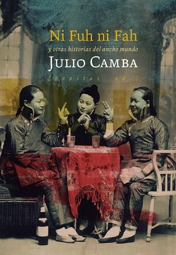 NI FUH NI FAH Y OTRAS HISTORIAS DEL ANCHO MUNDO | 9788417386450 | CAMBA ANDREU, JULIO