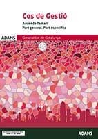 ADDENDA TEMARI PART GENERAL I PART ESPECIFICA COS DE GESTIÓ DE LA GENERALITAT DE CATALUNYA | 9788413275857