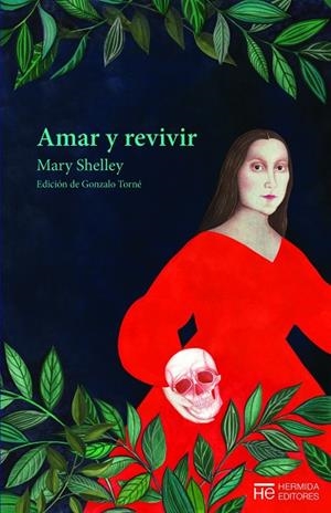 AMAR Y REVIVIR. CUENTOS ESCOGIDOS | 9788412123586 | SHELLEY, MARY