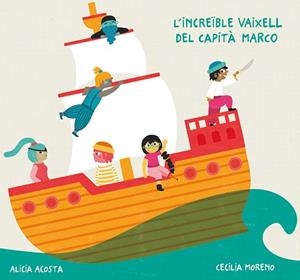 L'INCREÏBLE VAIXELL DEL CAPITÀ MARCO (LLIBRE+ JOC) | 9788418133176 | ALICIA ACOSTA