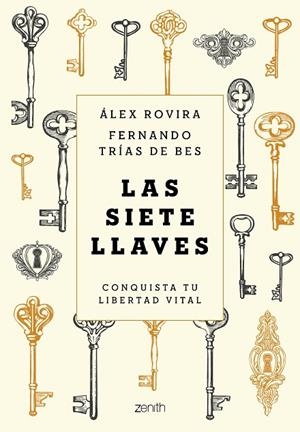 LAS SIETE LLAVES. CONQUISTA TU LIBERTAD VITAL | 9788408231622 | ROVIRA, ÁLEX/TRÍAS DE BES, FERNANDO