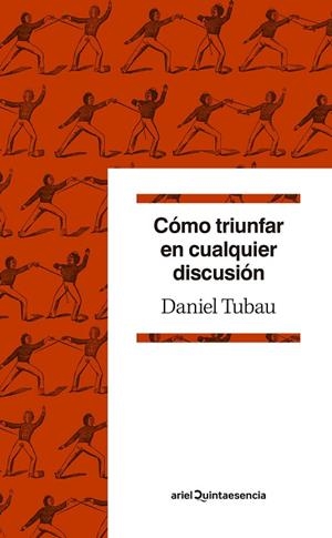 CÓMO TRIUNFAR EN CUALQUIER DISCUSIÓN | 9788434432659 | TUBAU, DANIEL
