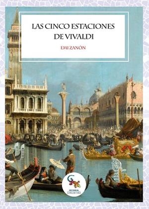 LAS CINCO ESTACIONES DE VIVALDI | 9788417731823 | ZANÓN, EMI