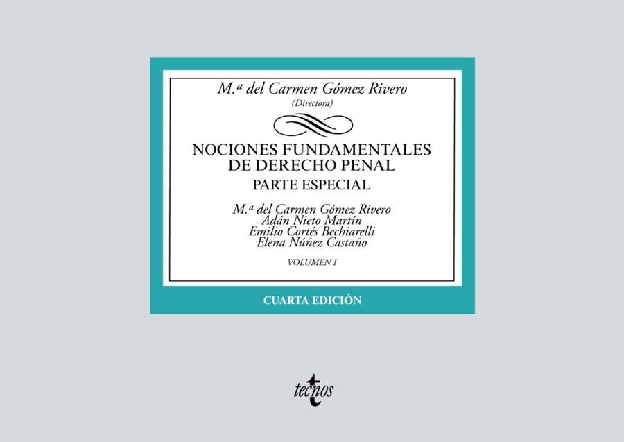 NOCIONES FUNDAMENTALES DE DERECHO PENAL PARTE ESPECIAL VOLUMEN 1 | 9788430979684 | GÓMEZ RIVERO, Mª DEL CARMEN/NIETO MARTÍN, ADÁN/CORTÉS BECHIARELLI, EMILIO/NÚÑEZ CASTAÑO, ELENA