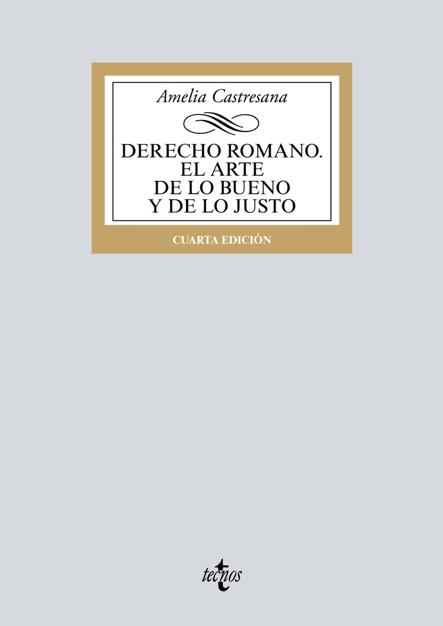 DERECHO ROMANO. EL ARTE DE LO BUENO Y DE LO JUSTO | 9788430979653 | CASTRESANA, AMELIA