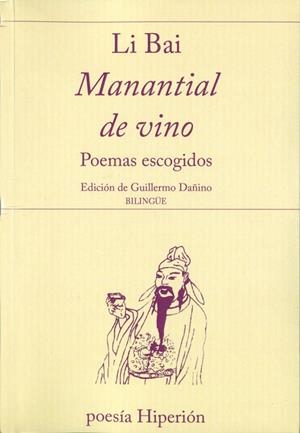MANANTIAL DE VINO. POEMAS ESCOGIDOS | 9788490020814 | BAI, LI