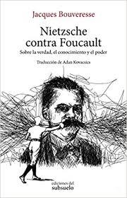 NIETZSCHE CONTRA FOUCAULT | 9788494780288 | BOUVERESSE, JACQUES
