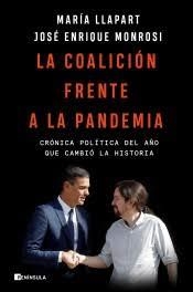 LA COALICIÓN FRENTE A LA PANDEMIA. CRONICA POLITICA DEL AÑO QUE CAMBIO LA HISTORIA | 9788499429342 | MONROSI, JOSÉ ENRIQUE/LLAPART, MARÍA
