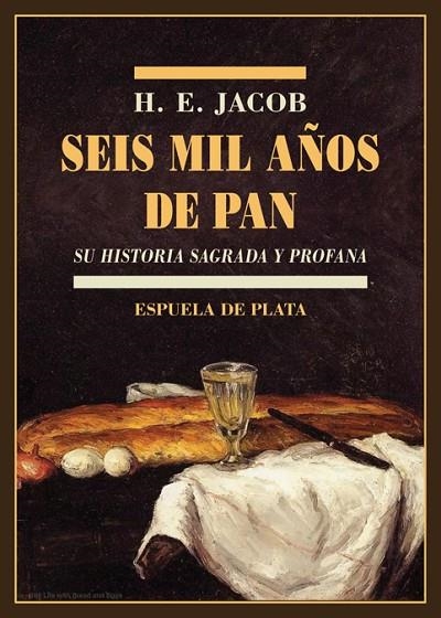 SEIS MIL AÑOS DE PAN. SU HISTORIA SAGRADA Y PROFANA | 9788418153105 | JACOB, H. E.
