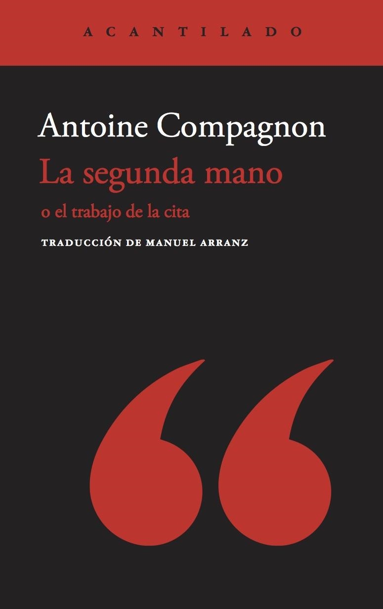 LA SEGUNDA MANO  O EL TRABAJO DE LA CITA | 9788417902414 | COMPAGNON, ANTOINE
