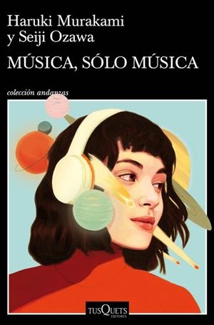 MÚSICA, SÓLO MÚSICA | 9788490668726 | MURAKAMI, HARUKI /OZAWA,SEIJI