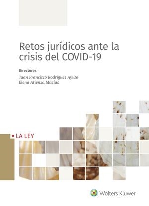 RETOS JURÍDICOS ANTE LA CRISIS DEL COVID-19 | 9788418349126 | RODRIGUEZ AYUSO,JUAN FCO./ ATIENZA MACIAS,ELENA
