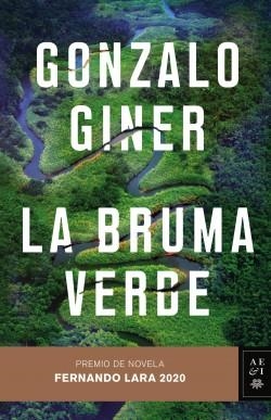 LA BRUMA VERDE (PREMIO DE NOVELA FERNANDO LARA 2020) | 9788408235507 | GINER, GONZALO