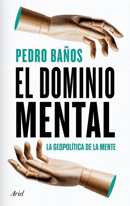 EL DOMINIO MENTAL. LA GEOPOLITICA DE LA MENTE | 9788434433090 | BAÑOS BAJO, PEDRO