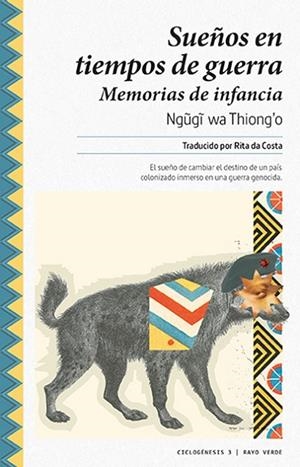 SUEÑOS EN TIEMPOS DE GUERRA. MEMORIAS DE INFANCIA | 9788416689194 | WA THIONGO, NGUGI
