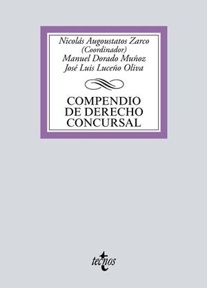 COMPENDIO DE DERECHO CONCURSAL | 9788430981014 | AUGOUSTATOS ZARCO, NICOLÁS/DORADO MUÑOZ, MANUEL/LUCEÑO OLIVA, JOSÉ LUIS