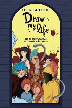LOS RELATOS DE DRAW MY LIFE. NO ES CREEPYPASTA… ES TODAVÍA MÁS CREEPY | 9788417541323 | DRAW MY LIFE