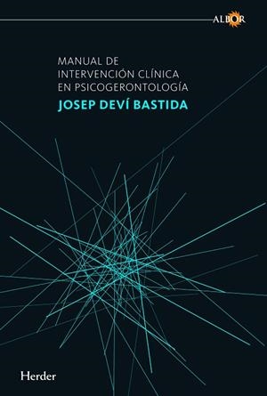 MANUAL DE INTERVENCIÓN CLÍNICA EN PSICOGERONTOLOGÍA | 9788425428517 | DEVÍ BASTIDA, JOSEP