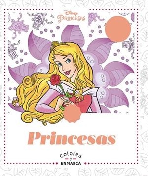 ARTETERAPIA. PRINCESAS COLOREA Y ENMARCA.  | 9788417586577 | DISNEY