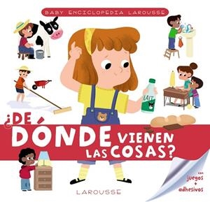 ¿DE DÓNDE VIENEN LAS COSAS? | 9788417720773 | LAROUSSE EDITORIAL