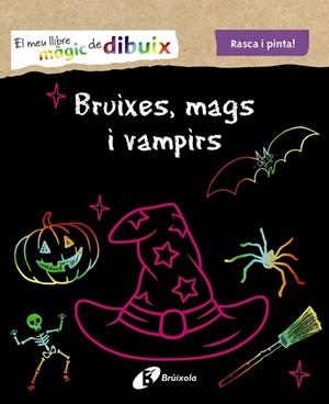 EL MEU LLIBRE MÀGIC DE DIBUIX. BRUIXES, MAGS I VAMPIRS RASCA I PINTA | 9788499062587 | VARIOS AUTORES