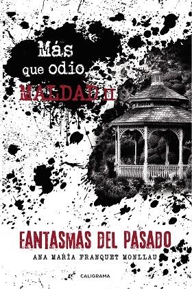 MÁS QUE ODIO, MALDAD II  FANTASMAS DEL PASADO | 9788417856403 | FRANQUET MONLLAU, ANA MARÍA