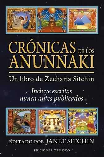 CRÓNICAS DE LOS ANUNNAKI. UN LIBRO DE ZECHARIA SITCHIN | 9788491115632 | SITCHIN, JANET