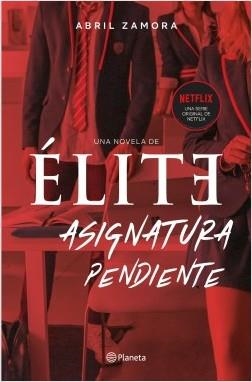 ÉLITE: ASIGNATURA PENDIENTE | 9788408224716 | ZAMORA, ABRIL