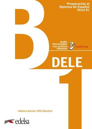 PREPARACIÓN AL DELE B1. LIBRO DEL ALUMNO. EDICIÓN 2020 | 9788490816721 | GARCÍA-VIÑÓ SÁNCHEZ, MÓNICA MARÍA