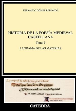 HISTORIA DE LA POESÍA MEDIEVAL CASTELLANA 1. LA TRAMA DE LAS MATERIAS | 9788437641867 | GÓMEZ REDONDO, FERNANDO