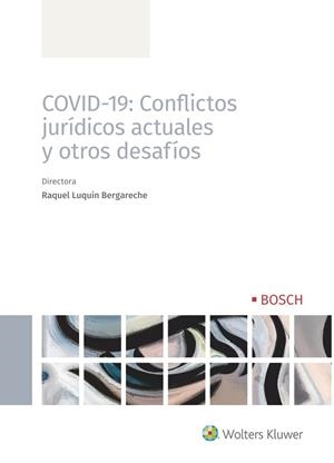 COVID-19: CONFLICTOS JURÍDICOS ACTUALES Y OTROS DESAFÍOS | 9788490904701 | LUQUIN BERGARECHE,RAQUEL